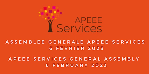 6 February / 6 février 2023: APEEE Services GA / AG de l'APEEE Services