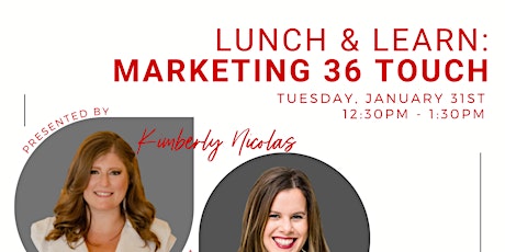 Marketing 36 Touch Lunch & Learn with Kimberly Nicolas and Jordan Sibley