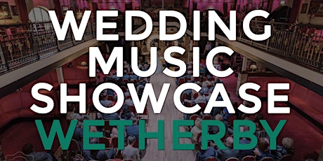 Wedding Music Showcase - The Engine Shed, Wetherby primary image