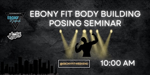 Ebony Fit Body Building Posing Seminar ( Ebony Fit Weekend)