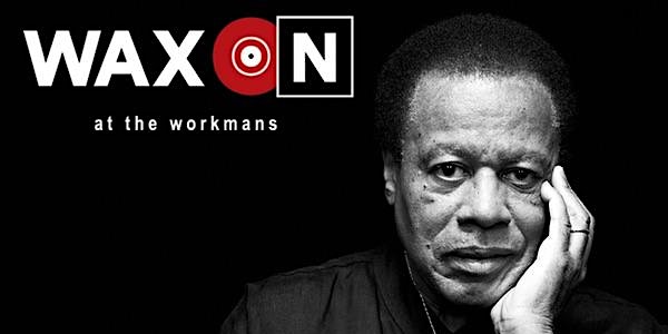 WAX ON #6 WAYNE SHORTER