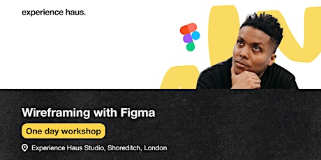 Wireframing with Figma - One Day Workshop