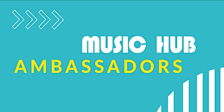 Music Hub Ambassadors' Information Event