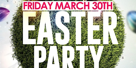Easter Party @ Fiction // Fri March 30 | Ladies FREE Before 11  primary image