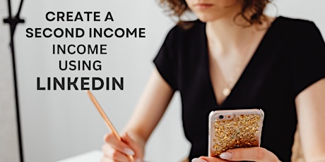 How to Create a Second Income using LinkedIn
