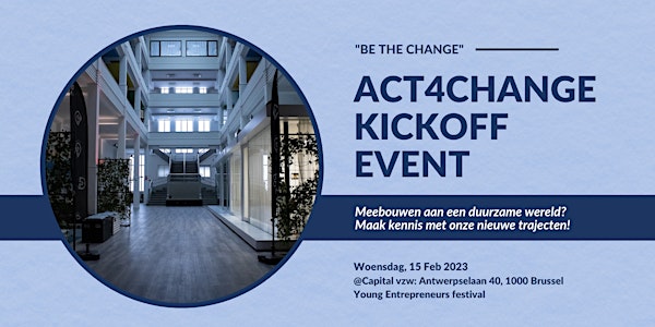Act4Change Kickoff event bij Capital | Young Entrepreneurs festival