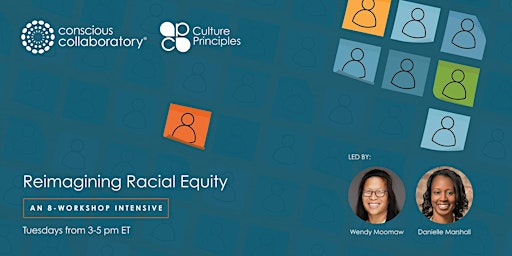 Imagen principal de Reimagining Racial Equity 12 - 8-Week Workshop Intensive
