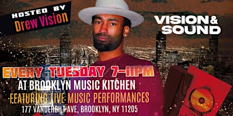 vision & sound - Live Music @ Brooklyn Music Kitchen Hosted by: Drew Vision