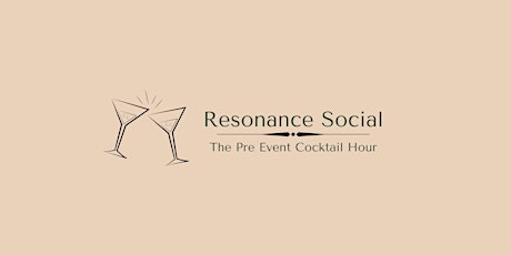 Pre-Resonance Cocktail Hour