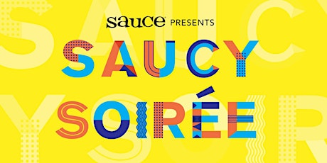 Saucy Soiree : Sauce Mag's Grand Tasting Party 2018