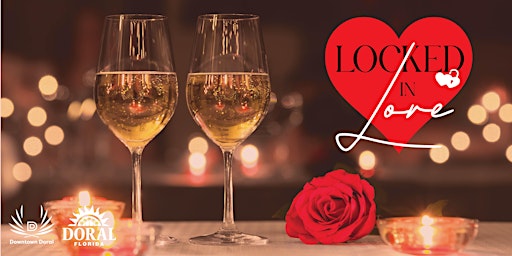 Locked In Love at Downtown Doral (8:00PM Dinner + Concert)