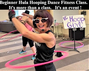 Beginner Hula Hooping & Hoop Dance Fitness Class EVERY Wed/Thur/Sat  $10
