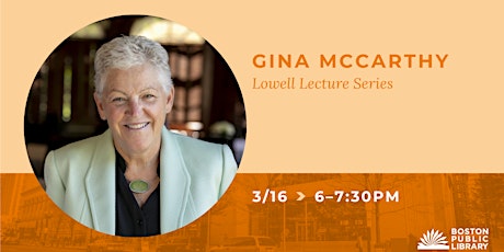 Lowell Lecture — Gina McCarthy
