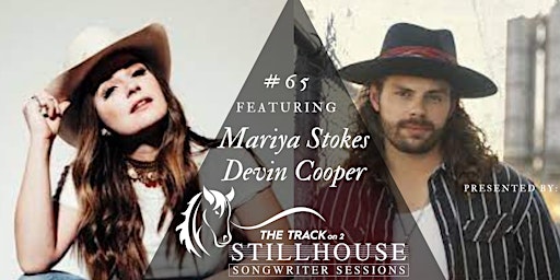 Stillhouse  Songwriter Session #65 Mariya Stokes & Devin Cooper