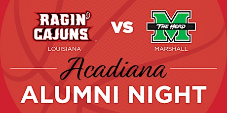 Acadiana Alumni Night @ Ragin' Cajuns Basketball