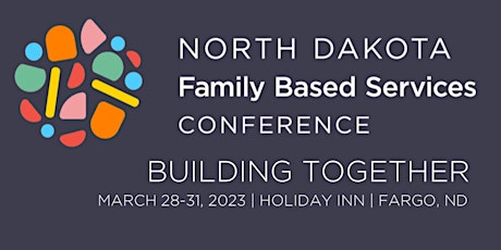 North Dakota Family Based Services Conference 2023