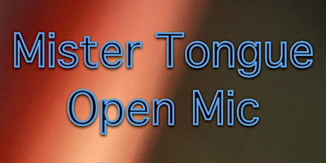Mister Tongue Comedy Open Mic