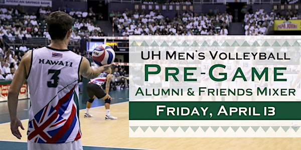 UH Men’s Volleyball Pre-Game Alumni & Friends Mixer