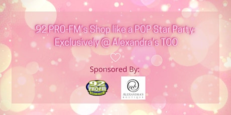 92 PRO-FM Shop Like a PROM Star: Exclusively @ Alexandra's