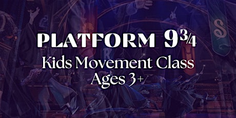 Platform 9 3/4 - Kid's Movement Class