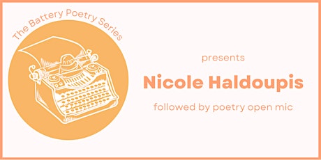 Nicole Haldoupis @ The Battery Poetry Series