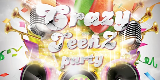 Crazy TeenZ Party