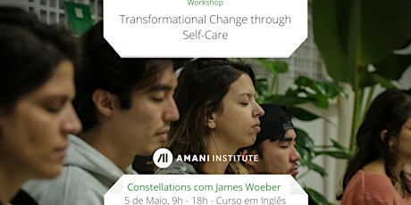 Imagem principal do evento Transformational Change Through Self-Care: Constellations with James Woeber