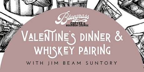 The Bluegrass Valentine’s Dinner and Whiskey Pairing, ft. Jim Beam Suntory