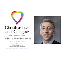 "Christlike Love and Belonging" with Dr. Ben Schilaty