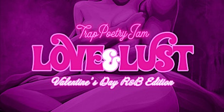 TRAP POETRY JAM (VALENTINE'S DAY R&B EDITION)