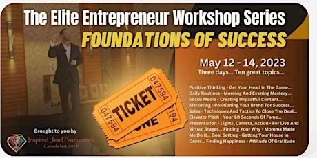 The Elite Entrepreneur Workshop Series - Foundations of Success