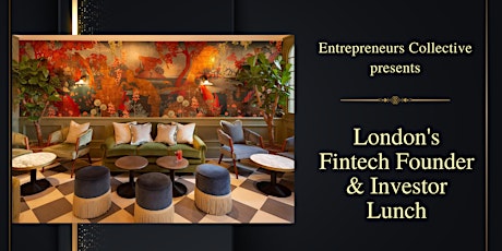 London Fintech Founder & Investors Lunch & Networking
