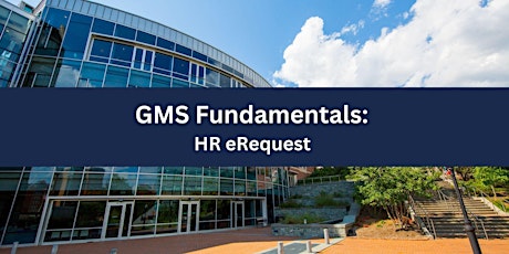 GMS Fundamentals: HR eRequest