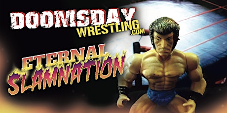 Doomsday Wrestling: Eternal SLAMnation!