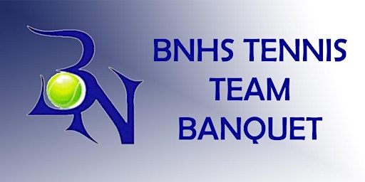 Hauptbild für BNHS Tennis Team Banquet 2023-2024