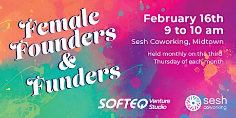 Female Founders and Funders:  February
