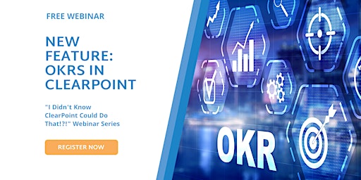 ClearPoint IDK Webinar: New Feature: OKRs in ClearPoint