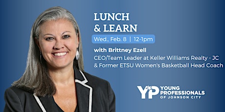 Lunch & Learn - Brittney Ezell, CEO of Keller Williams Realty - JC