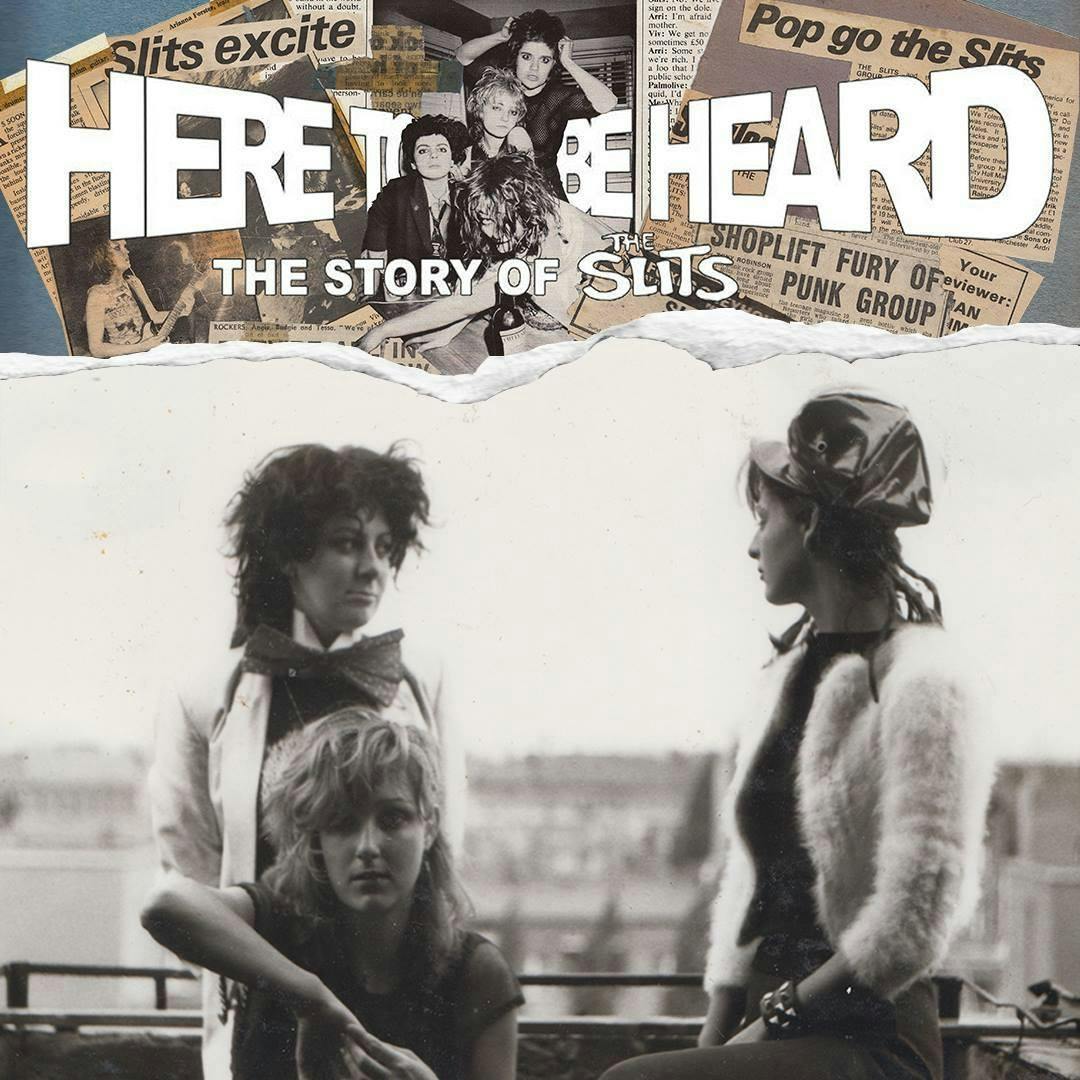'Here to be Heard: The Story of The Slits' screening and Q&A with filmmaker William Badgley