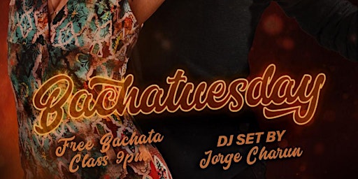 Primaire afbeelding van BACHATUESDAYS AT BALL AND CHAIN FEATURING DJ CHARUN