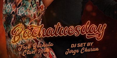 BACHATUESDAYS AT BALL AND CHAIN FEATURING DJ CHARU