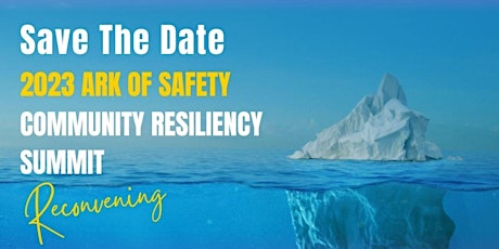 Ark of Safety Community Resiliency Summit Reconvening Online primary image