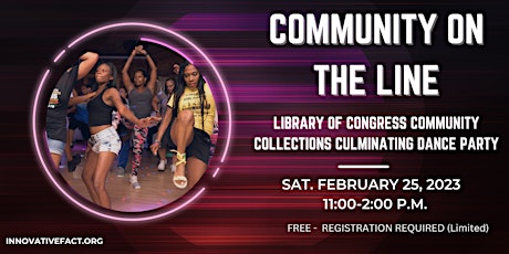 Community on The Line: Library of Congress Collection Culminating Event