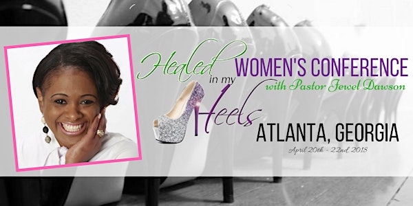 "Healed in my Heels" Women's Conference