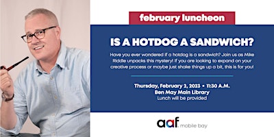 AAF Mobile Bay: "Is a Hotdog a Sandwich" with Mike Riddle