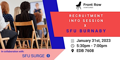 SFU Burnaby X Front Row Ventures - Recruitment Info Session