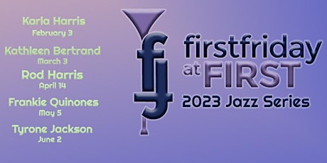 First Friday at First - Jazz Series 2023 with Tyrone Jackson