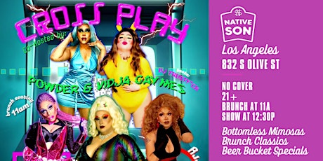 Cross Play Drag Brunch Co-Hosted by Powder & Vidja Gaymes