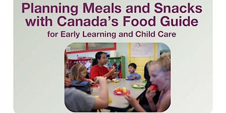Planning Meals and Snacks for Early Learning and Childcare Providers primary image