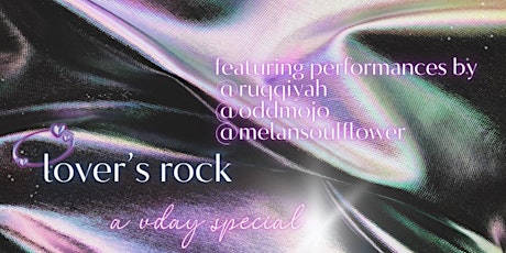 “Lover’s Rock” A Vday Special Showcase at Wild Days <3